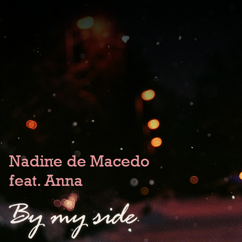 Nadine de Macedo feat. Anna - By My Side