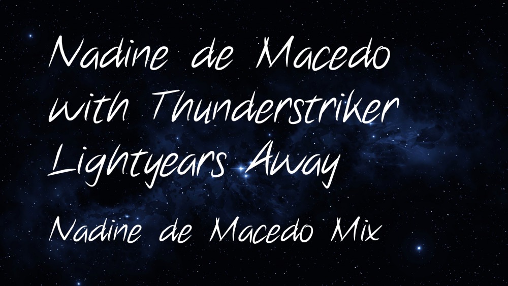 Nadine de Macedo & Thunderstriker - Lightyears Away