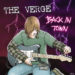 The Verge - Back In Town