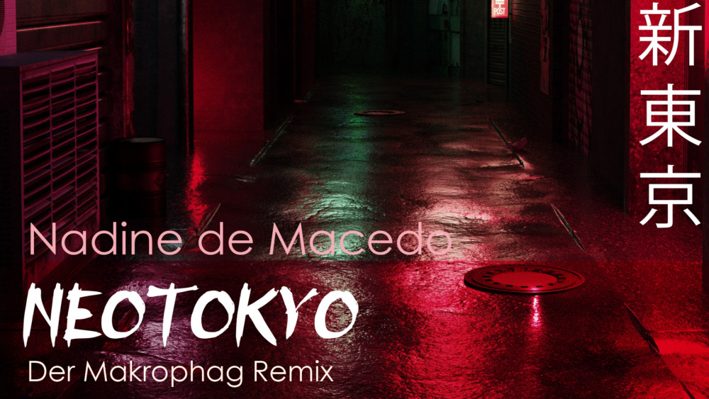 Nadine de Macedo - Neotokyo (Der Makrophag Remix)