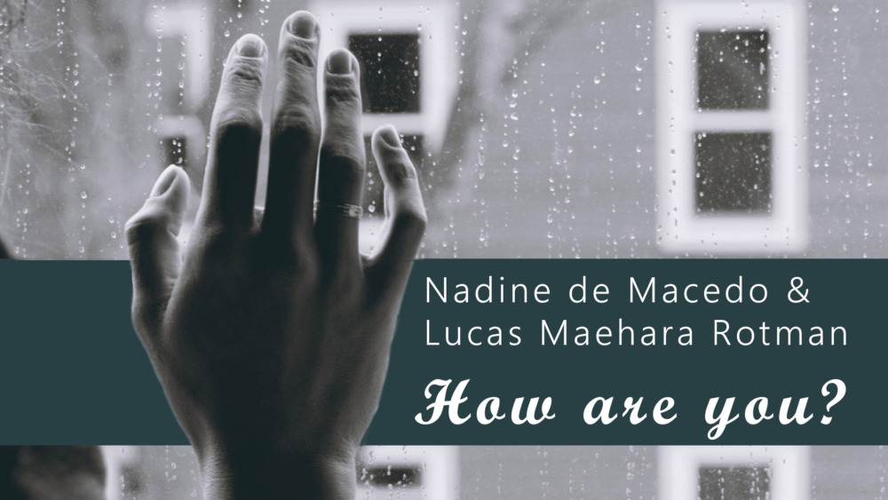 Nadine de Macedo feat. Lucas Maehara Rotman - How are you?