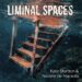 Kate Stanton & Nadine de Macedo - Liminal Spaces