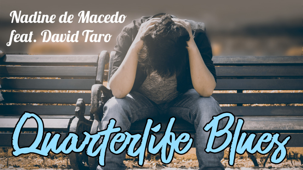 Nadine de Macedo feat. David Taro - Quarterlife Blues