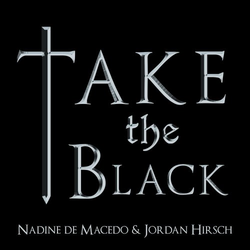 Nadine de Macedo & Jordan Hirsch - Take The Black