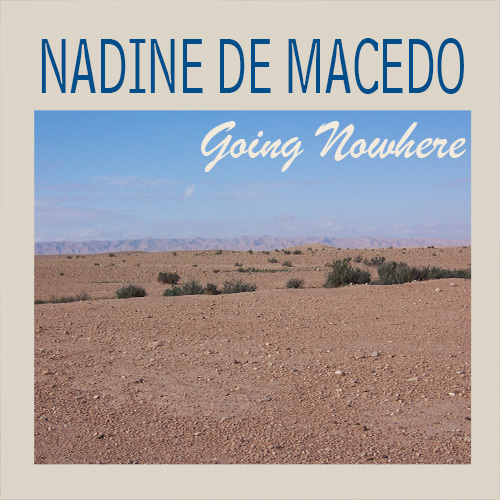 Nadine de Macedo - Going Nowhere