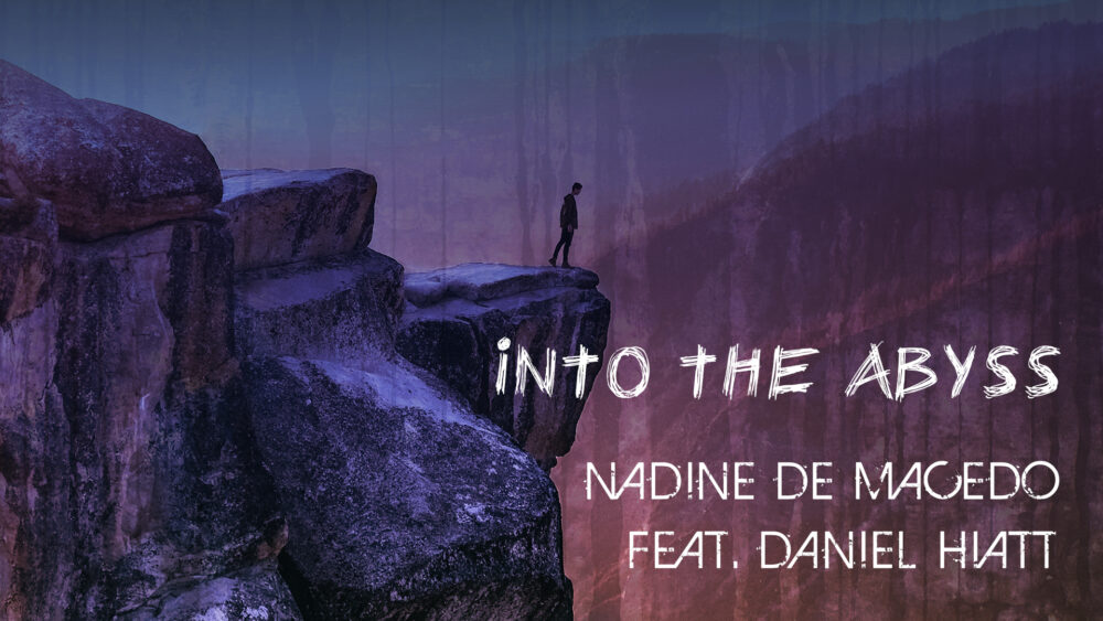 Nadine de Macedo feat. Daniel Hiatt - Into the Abyss