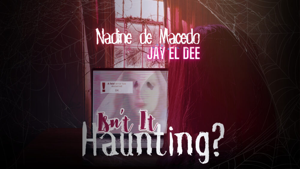 Nadine de Macedo & Jay El Dee - Isn't It Haunting?