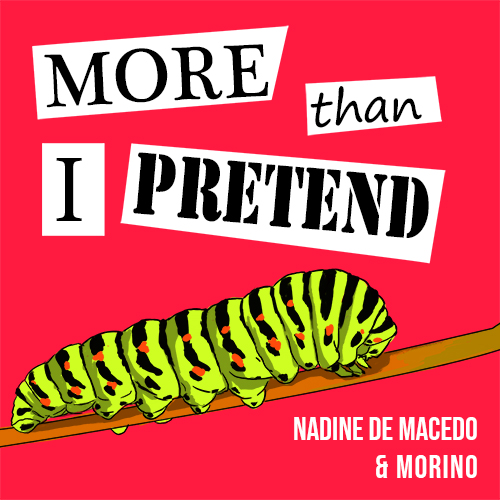 Nadine de Macedo & Morino - More Than I Pretend