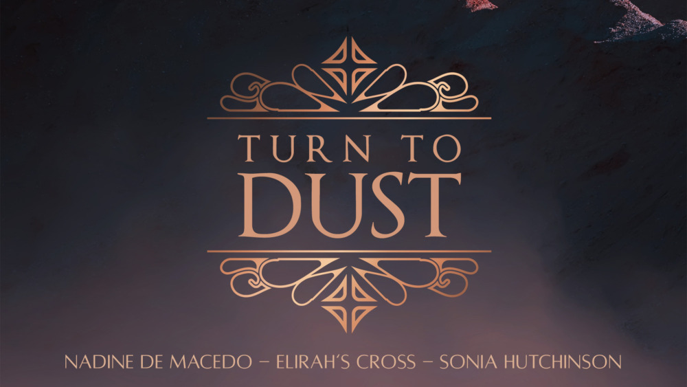 Nadine de Macedo, Elirah's Cross, Sonia Hutchinson - Turn to Dust