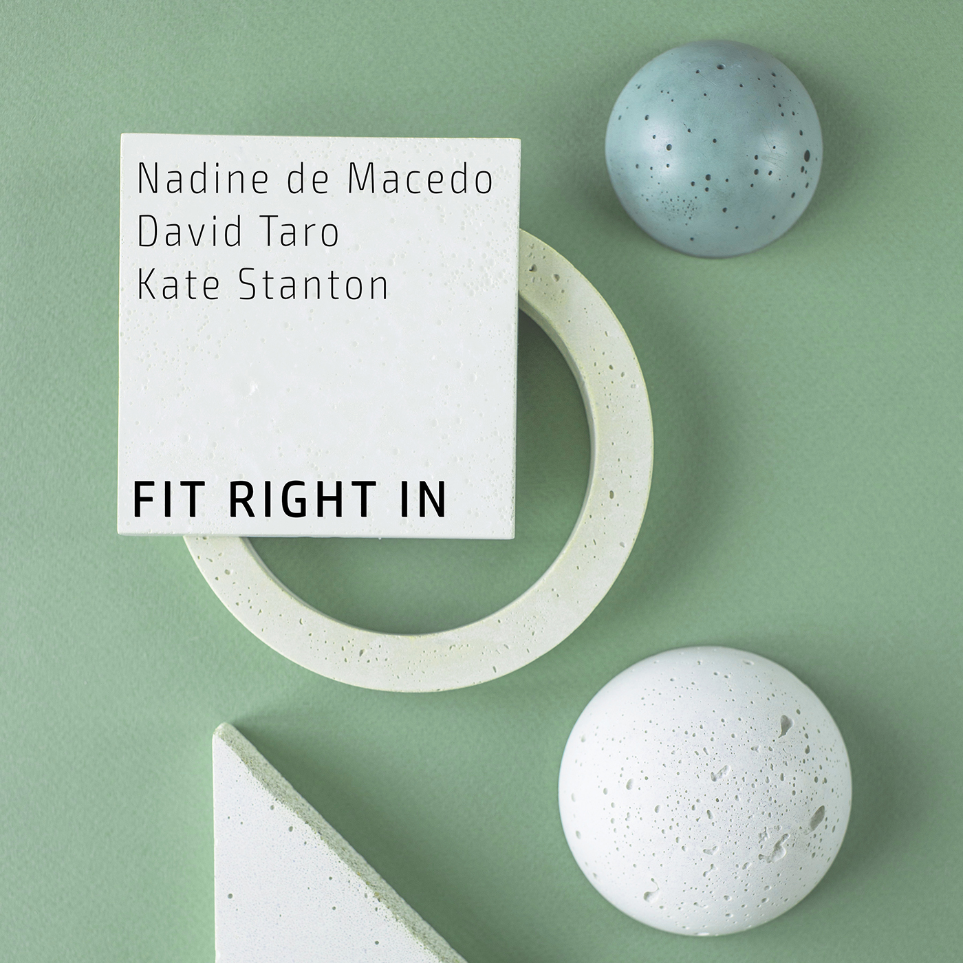 Nadine de Macedo, David Taro, Kate Stanton - Fit Right in