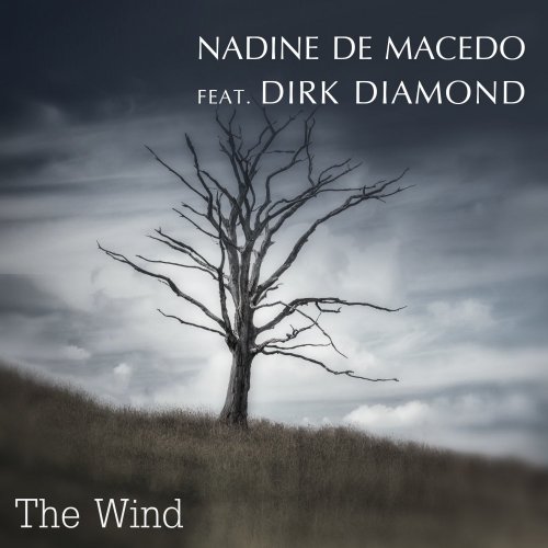 Nadine de Macedo feat. Dirk Diamond
 - The Wind